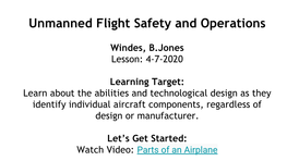 Unmanned Flight Safety and Operations