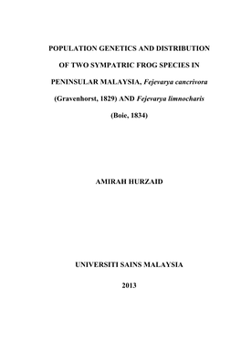 POPULATION GENETICS and DISTRIBUTION of TWO SYMPATRIC FROG SPECIES in PENINSULAR MALAYSIA, Fejevarya Cancrivora