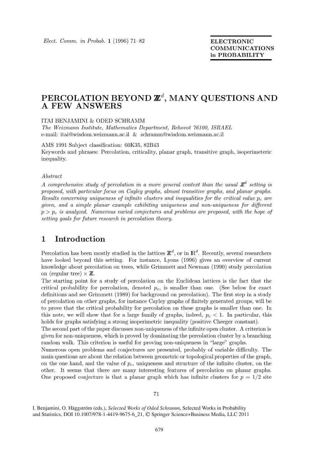 PERCOLATION BEYOND Zd, MANY QUESTIONS and a FEW ANSWERS