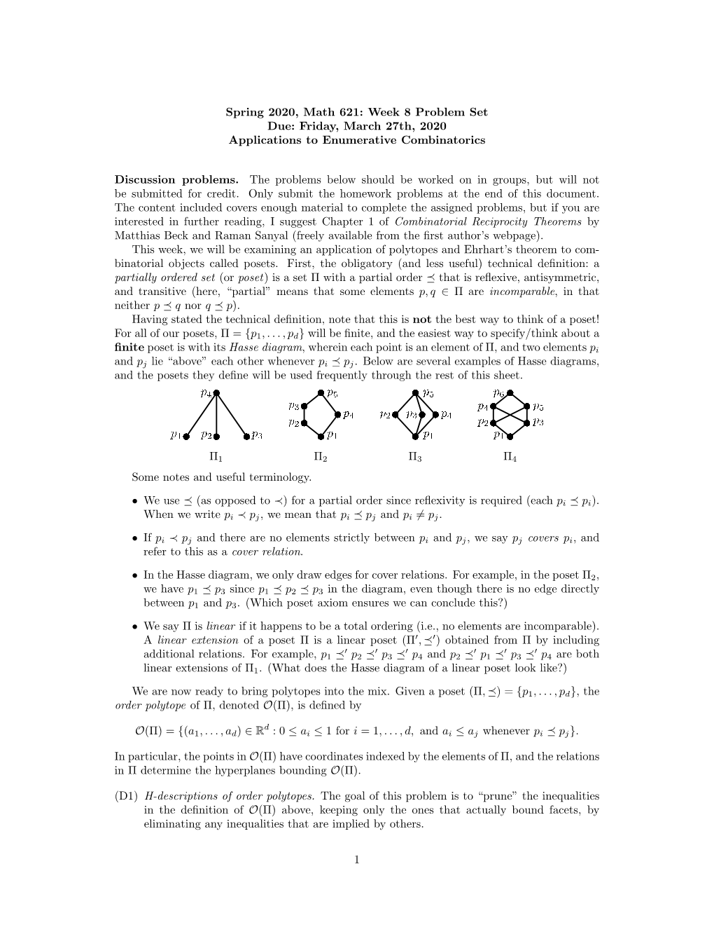 Spring 2020, Math 621: Week 8 Problem Set Due: Friday, March 27Th, 2020 Applications to Enumerative Combinatorics