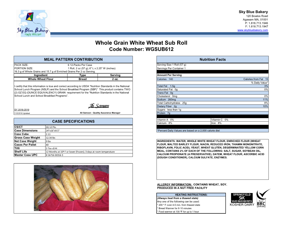 Ali Sameen Dietary Fiber 2G 10% SY 2018-2019 Sugars Less Than 1G 11/5/2018 Updated Ali Sameen - Quality Assurance Manager Protein 7G