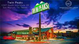 Twin Peaks 1 1207 South Interstate 35 San Marcos, TX 78666 2 SANDS INVESTMENT GROUP EXCLUSIVELY MARKETED BY