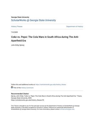 Coke Vs. Pepsi: the Cola Wars in South Africa During the Anti- Apartheid Era