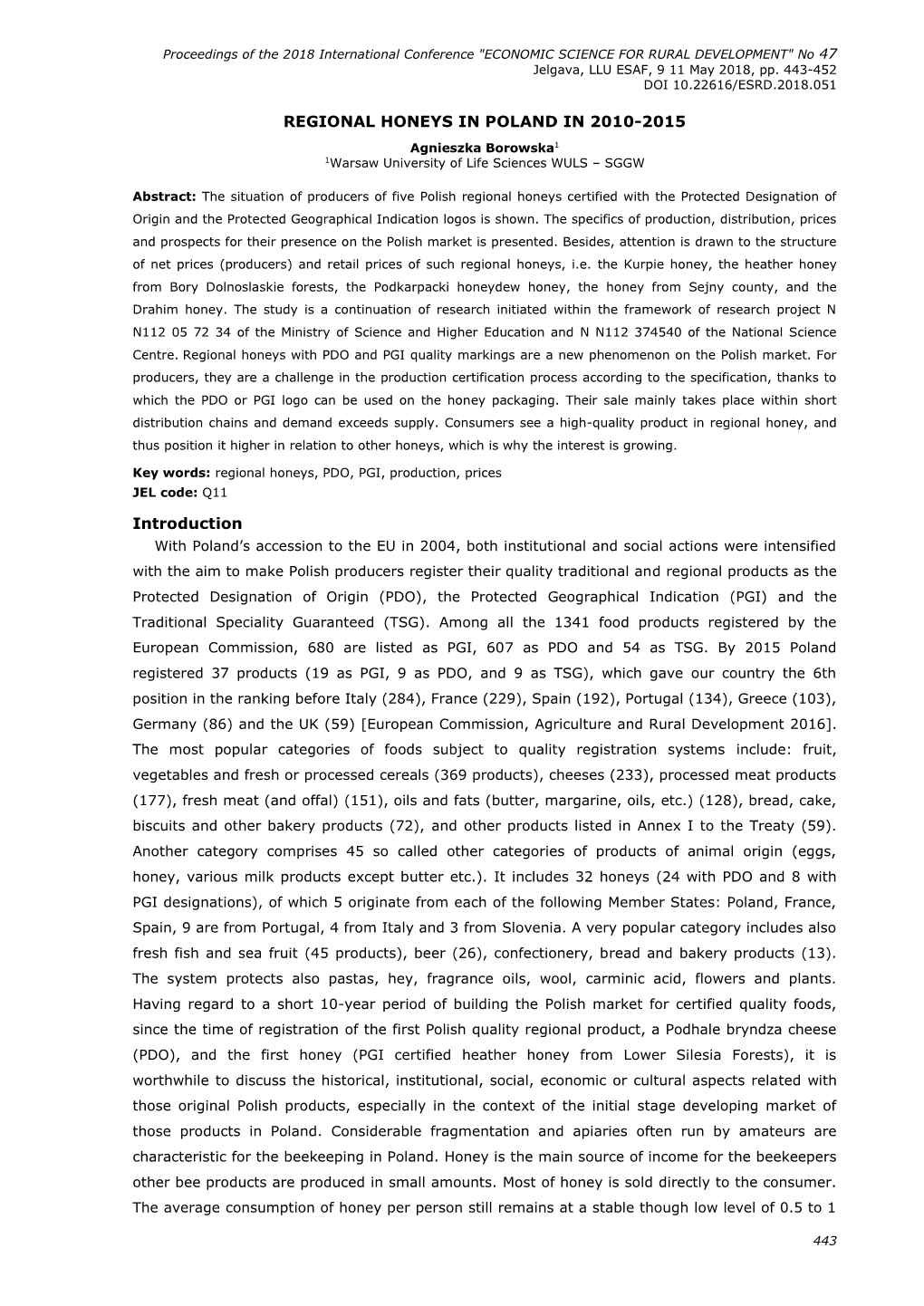 REGIONAL HONEYS in POLAND in 2010-2015 Agnieszka Borowska1 1Warsaw University of Life Sciences WULS – SGGW