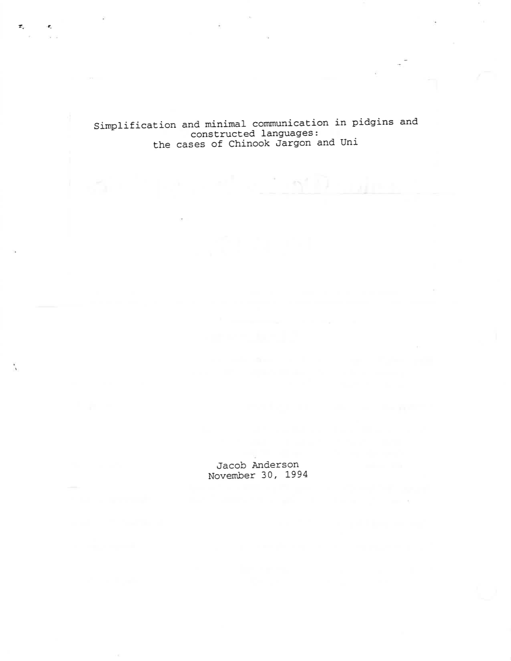 Simplification and Minimal Communication in Pidgins and Constructed Languages: the Cases of Chinook Jargon and Uni