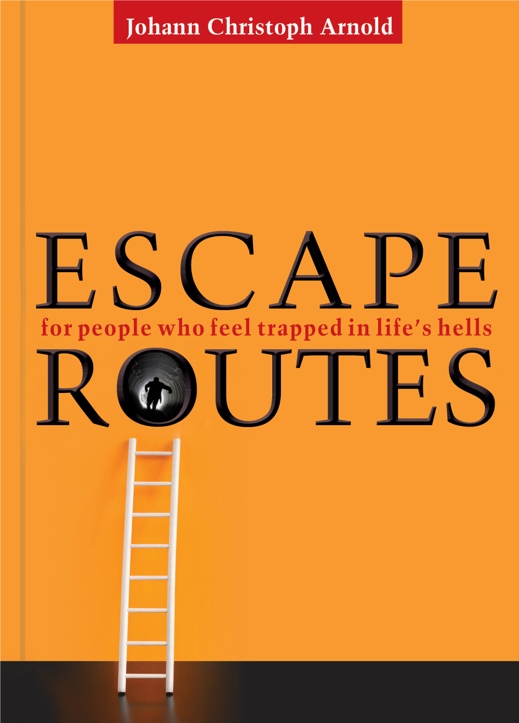 Escape Routes for People Who Feel Trapped in Life’S Hells