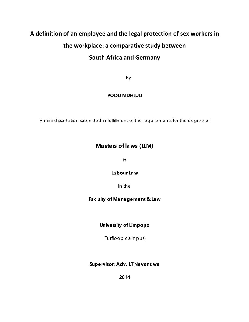 A Definition of an Employee and the Legal Protection of Sex Workers in the Workplace: a Comparative Study Between South Africa a -.:University of Limpopo