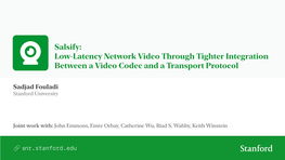 Salsify: Low-Latency Network Video Through Tighter Integration Between a Video Codec and a Transport Protocol