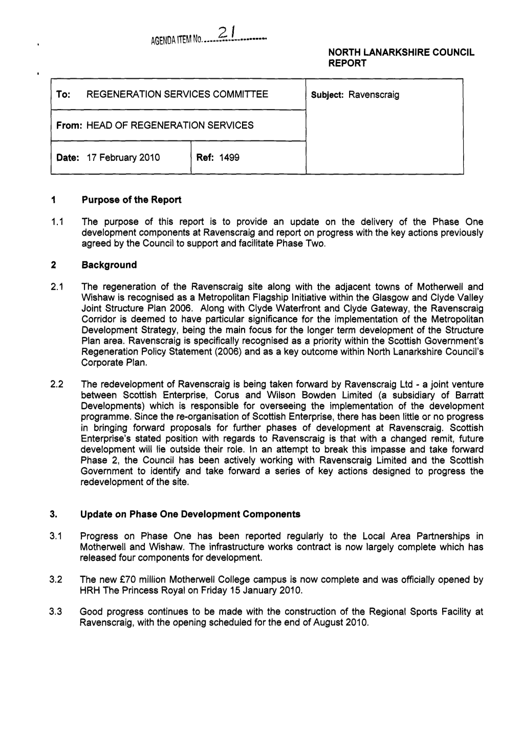 1 Subject: Ravenscraig I From: HEAD of REGENERATION SERVICES