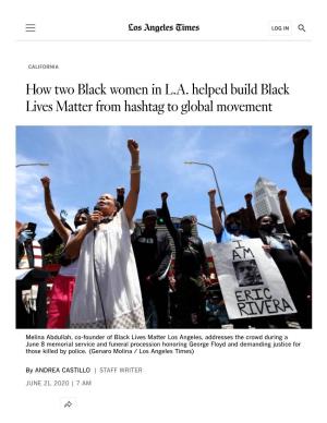 How Two Black Women in L.A. Helped Build Black Lives Matter from Hashtag to Global Movement