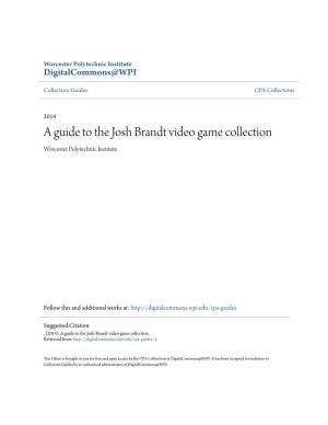 A Guide to the Josh Brandt Video Game Collection Worcester Polytechnic Institute