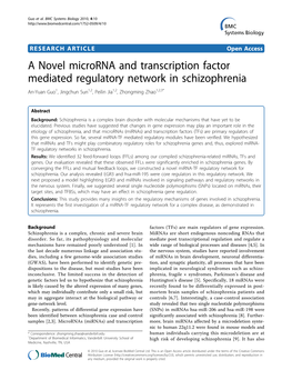 A Novel Microrna and Transcription Factor Mediated Regulatory Network in Schizophrenia An-Yuan Guo1, Jingchun Sun1,2, Peilin Jia1,2, Zhongming Zhao1,2,3*