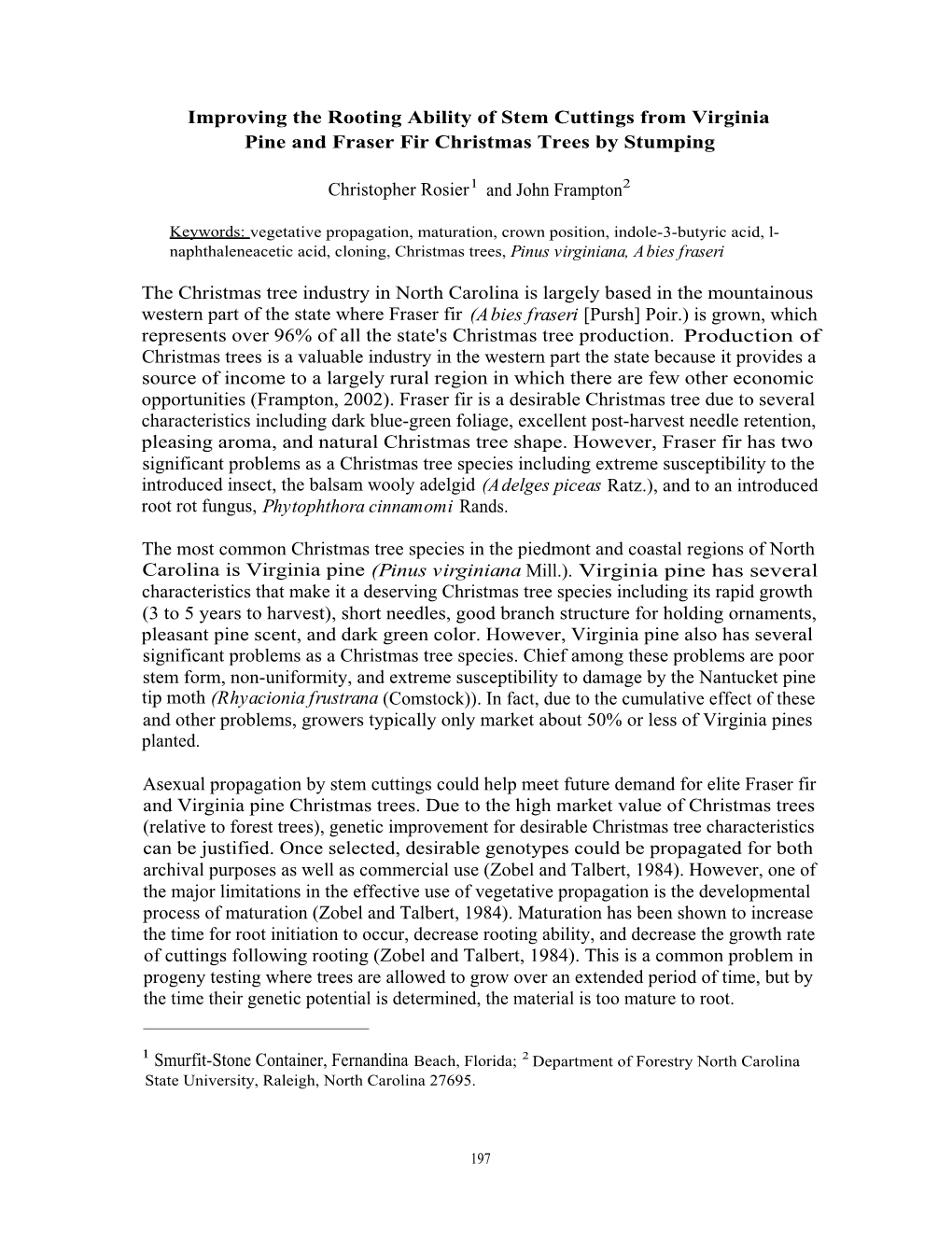 Improving the Rooting Ability of Stem Cuttings from Virginia Pine and Fraser Fir Christmas Trees by Stumping