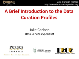 A Brief Introduction to the Data Curation Profiles