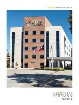 Memorial Hermann Northeast Hospital – a Guide for Patients & Families