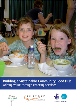 Building a Sustainable Community Food Hub: Adding Value Through Catering Services Use What You Have to Seize Opportunities