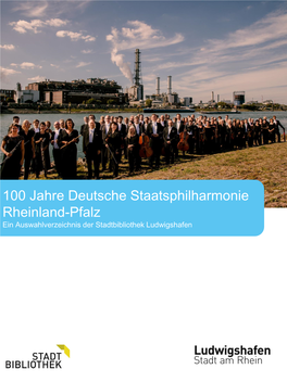 100 Jahre Deutsche Staatsphilharmonie Rheinland-Pfalz