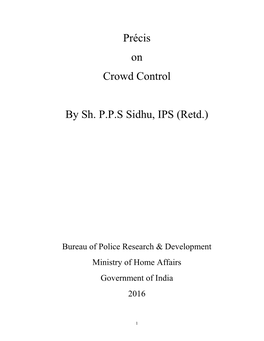 Précis on Crowd Control by Sh. P.P.S Sidhu, IPS (Retd.)