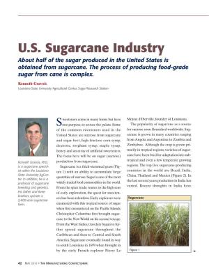 U.S. Sugarcane Industry About Half of the Sugar Produced in the United States Is Obtained from Sugarcane