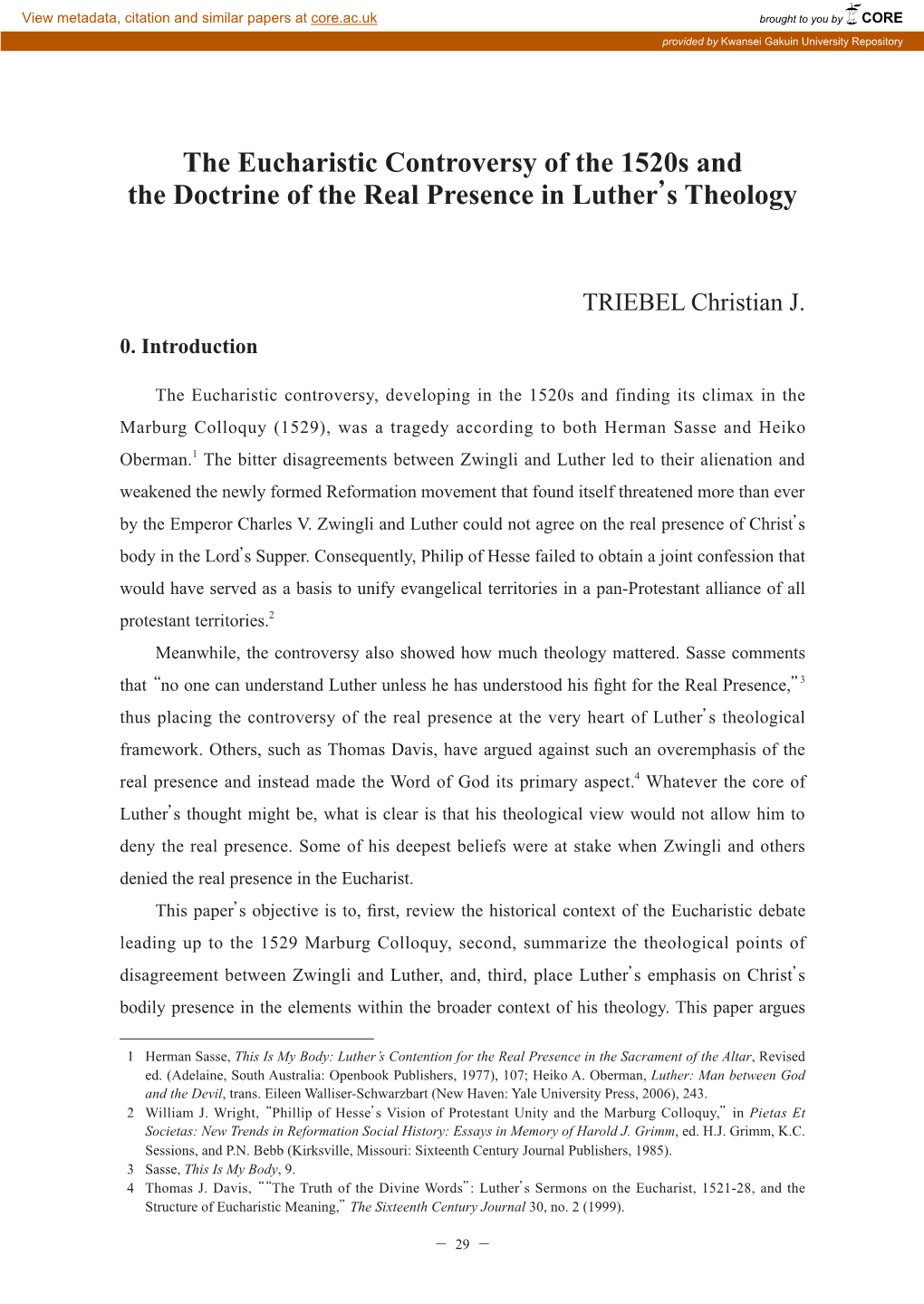 The Eucharistic Controversy of the 1520S and the Doctrine of the Real Presence in Luther’S Theology