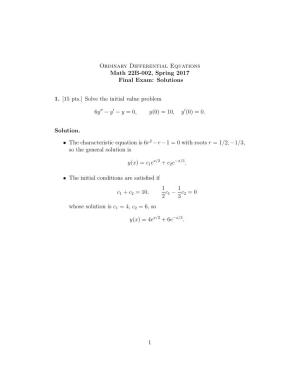 Ordinary Differential Equations Math 22B-002, Spring 2017 Final Exam: Solutions 1. [15 Pts.] Solve the Initial Value Problem