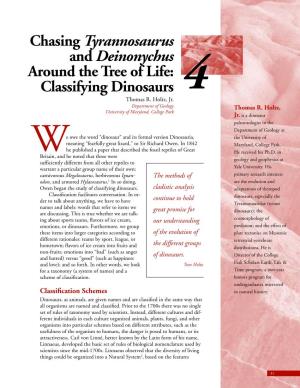Chasing Tyrannosaurus and Deinonychus Around the Tree of Life: Classifying Dinosaurs 4 Thomas R