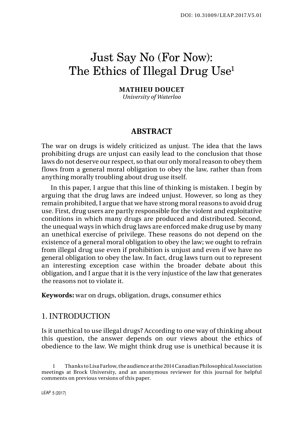 Just Say No (For Now): the Ethics of Illegal Drug Use1