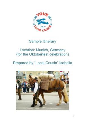 Sample Itinerary Location: Munich, Germany (For the Oktoberfest