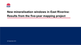 New Mineralisation Windows in East Riverina: Results from the Five-Year Mapping Project