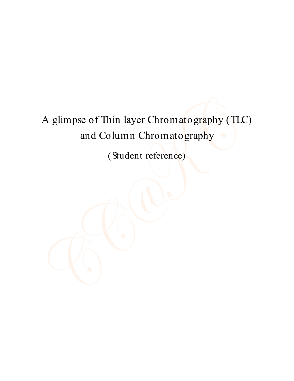 A Glimpse of Thin Layer Chromatography (TLC) and Column Chromatography