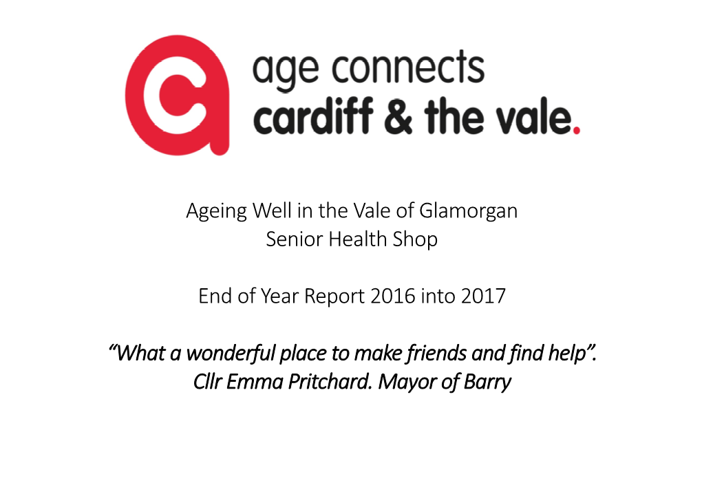 Cardiff & Vale AGE Connect Senior Health Shop End of Year Report