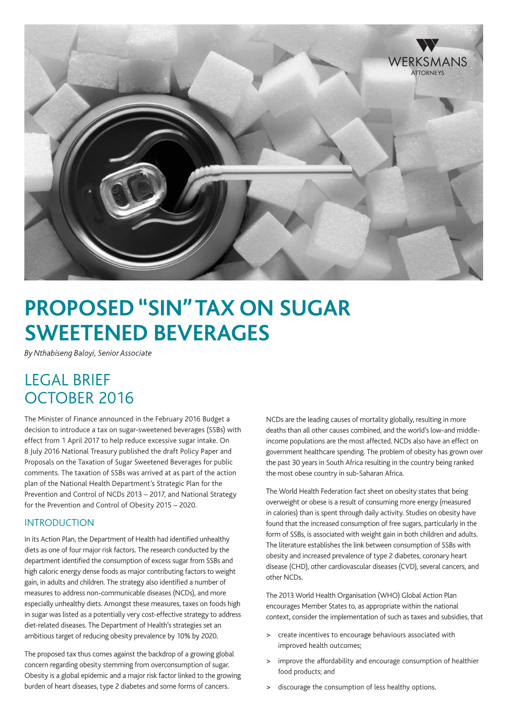 PROPOSED “SIN” TAX on SUGAR SWEETENED BEVERAGES by Nthabiseng Baloyi, Senior Associate LEGAL BRIEF OCTOBER 2016