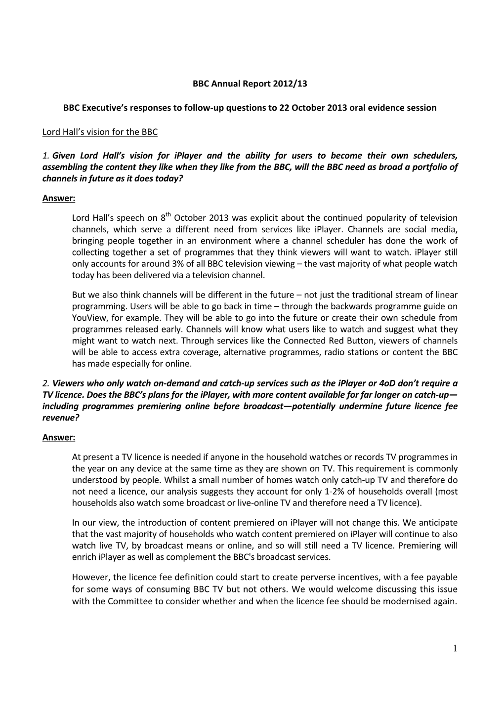 1 BBC Annual Report 2012/13 BBC Executive's Responses to Follow-Up Questions to 22 October 2013 Oral Evidence Session Lord