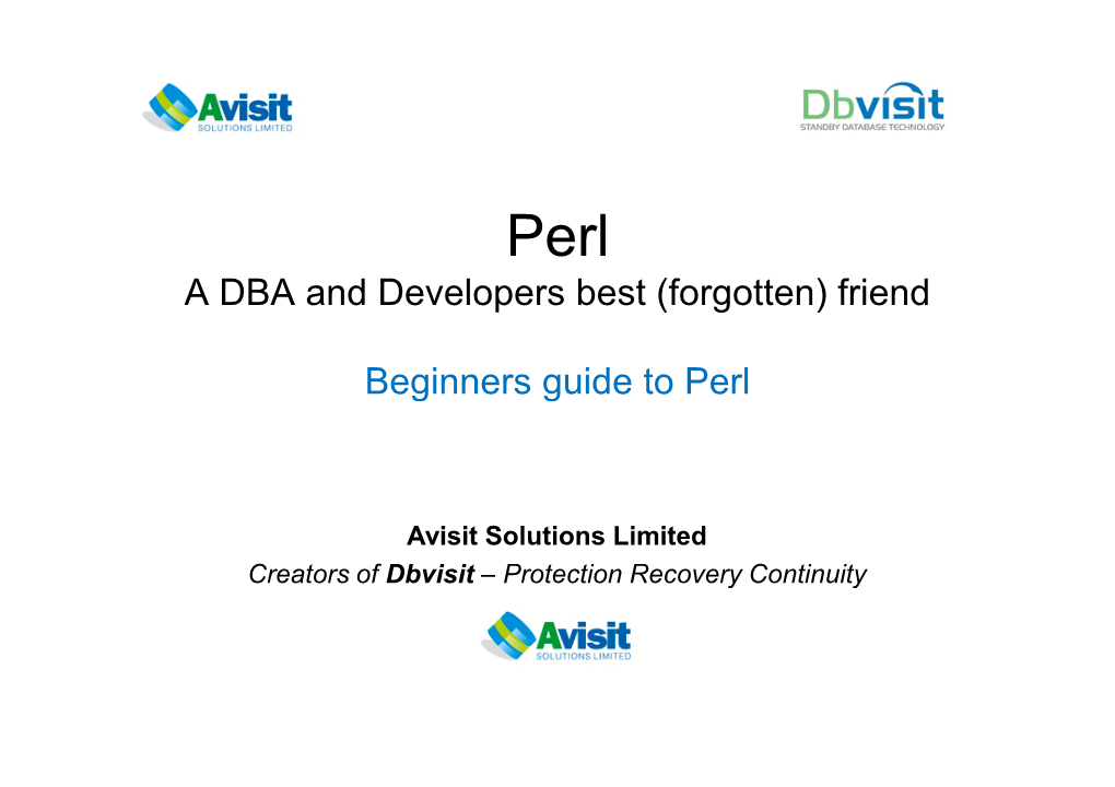 A DBA and Developers Best (Forgotten) Friend Beginners Guide to Perl