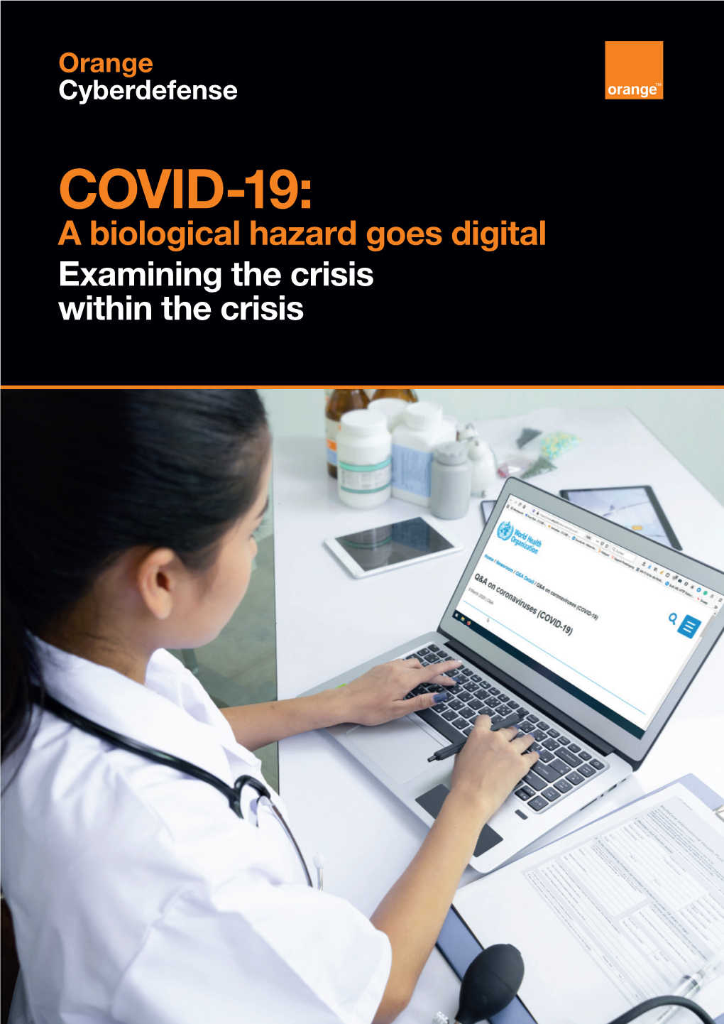 COVID-19: a Biological Hazard Goes Digital Examining the Crisis Within the Crisis 2 COVID-19: a Biological Hazard Goes Digital Table of Contents 3