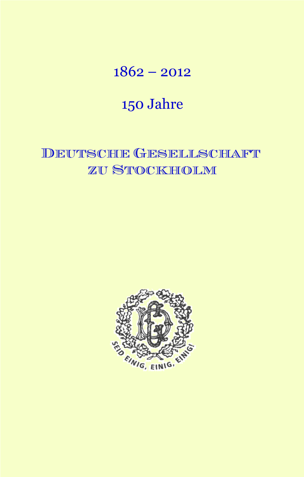 1862 – 2012 150 Jahre
