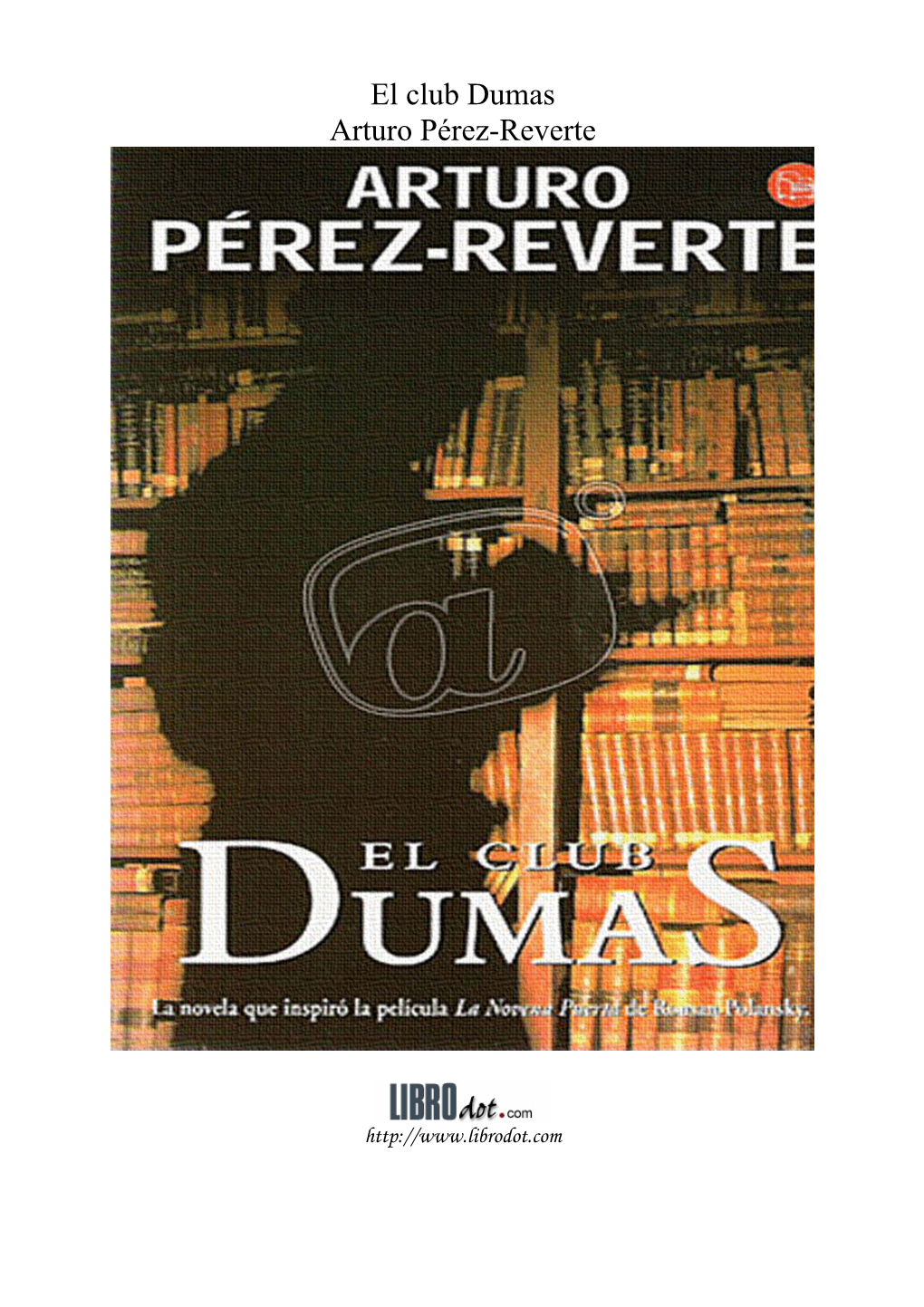 El Club Dumas Arturo Pérez-Reverte