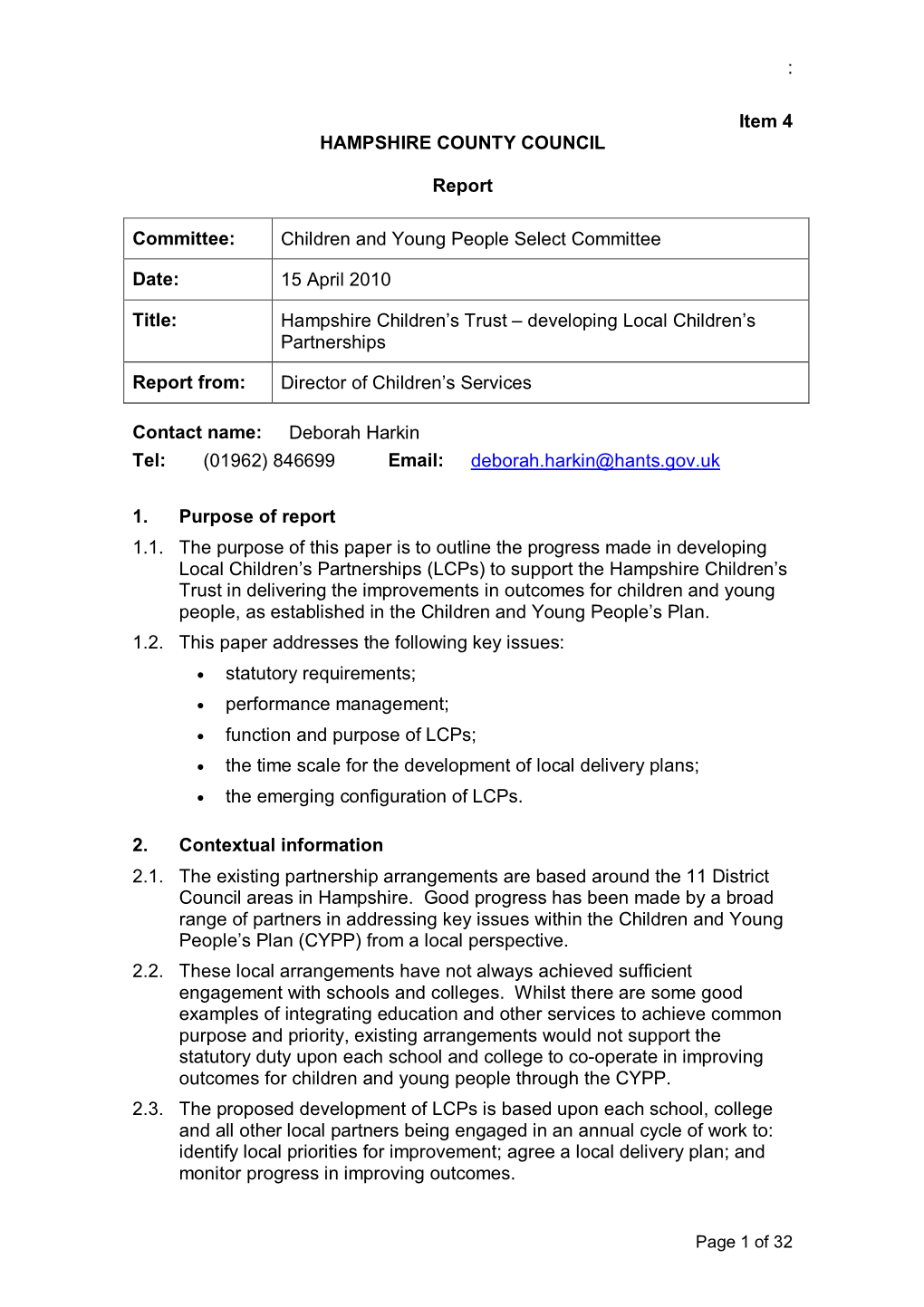 Item 4 HAMPSHIRE COUNTY COUNCIL Report Committee: Children and Young People Select Committee Date: 15 April 2010 Title: Hampsh