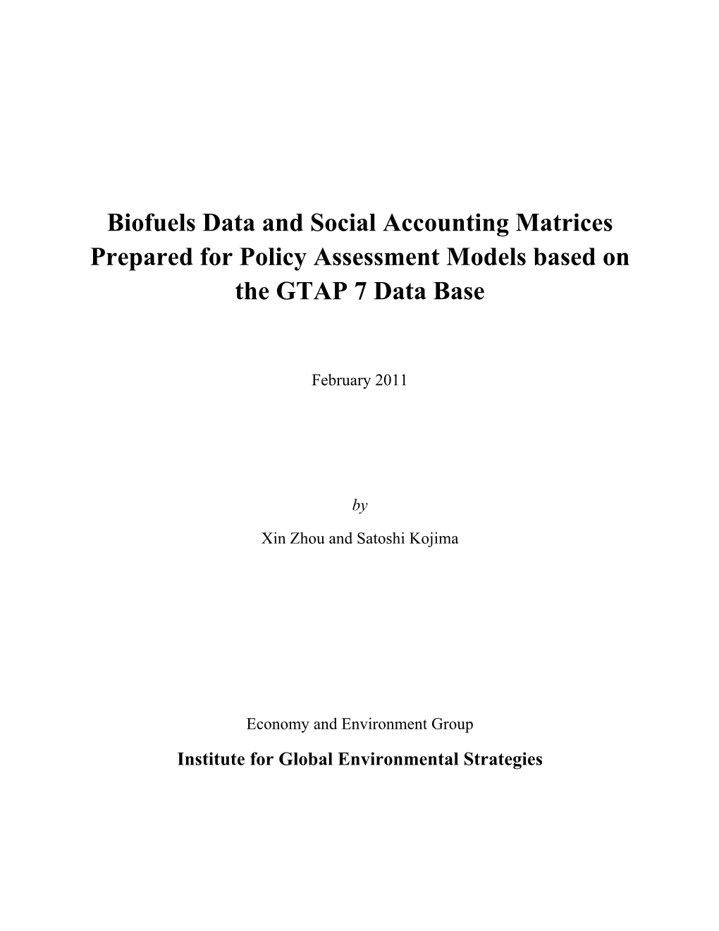 Biofuels Data and Social Accounting Matrices Prepared for Policy Assessment Models Based on the GTAP 7 Data Base