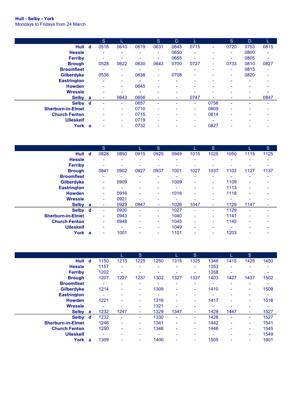 Selby - York Mondays to Fridays from 24 March