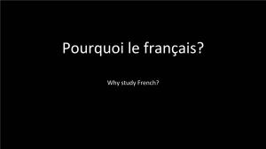 Pourquoi Le Français?
