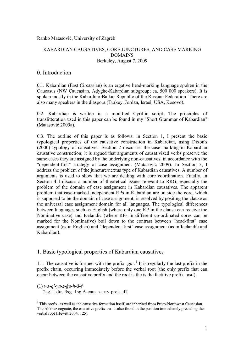 KABARDIAN CAUSATIVES, CORE JUNCTURES, and CASE MARKING DOMAINS Berkeley, August 7, 2009