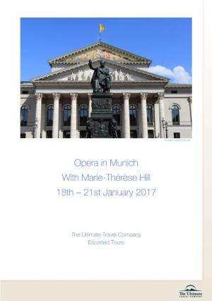 Opera in Munich with Marie-Thérèse Hill 18Th – 21St January 2017
