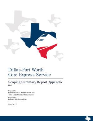 Dallas-Fort Worth Core Express Service Scoping Summary Report Appendix Final
