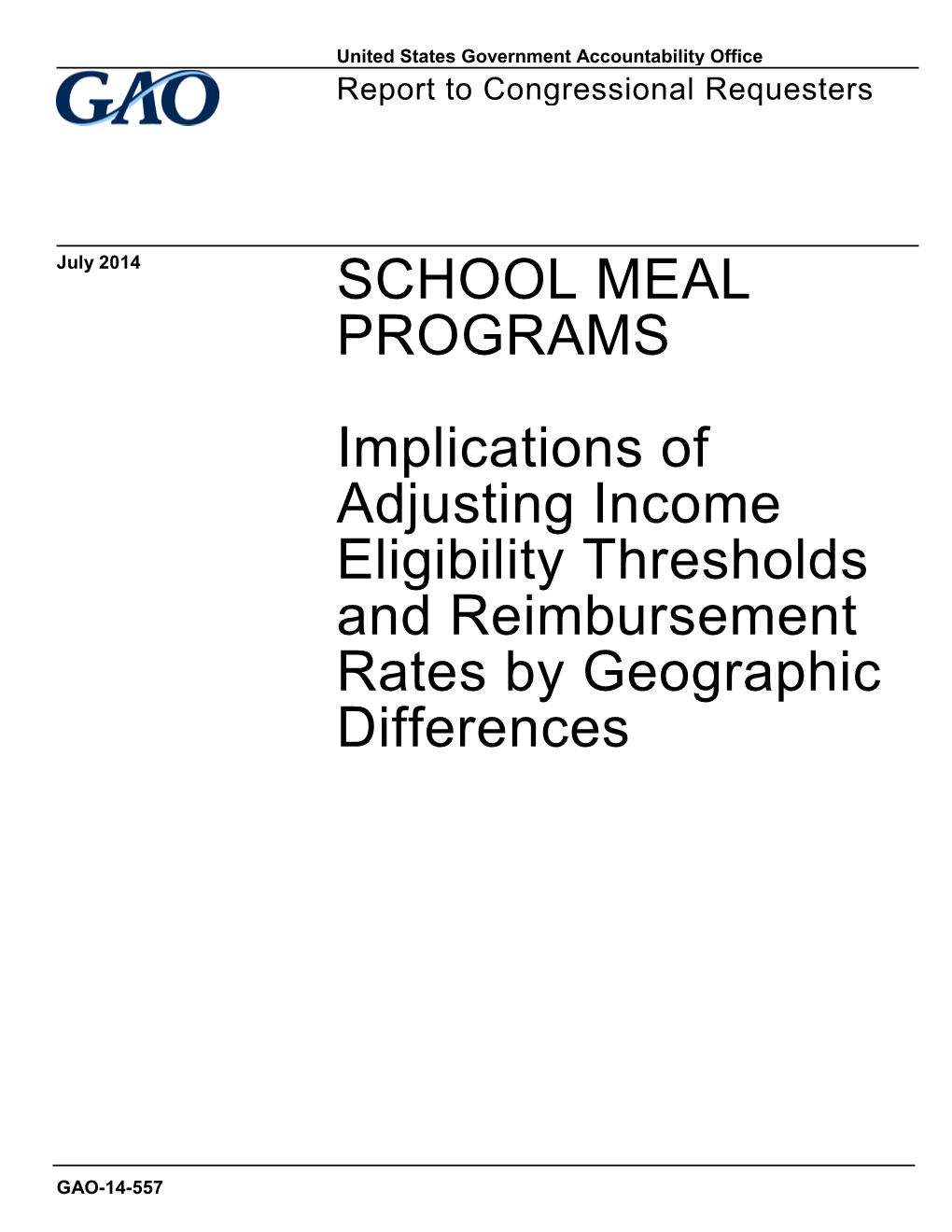 GAO-14-557, School Meal Programs: Implications of Adjusting Income