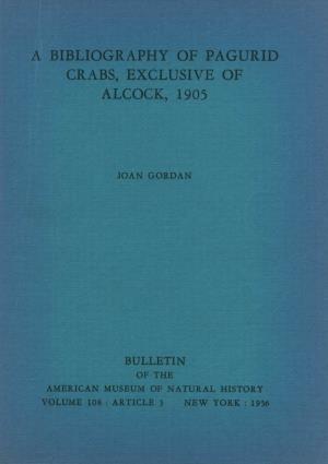 A Bibliography. of Pagurid Crabs, Exclusive-Of Alcock, 1905