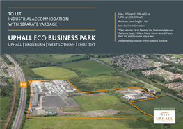 UPHALL ECO BUSINESS PARK Uphall Railway Station Within Walking Distance UPHALL | BROXBURN | WEST LOTHIAN | EH52 5NT