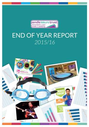 END of YEAR REPORT 2015/16 About Pendle Leisure Trust Pendle Leisure Trust Was Formed on 1St October 2000