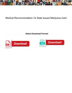 Medical Recommendation Vs State Issued Marijuana Card
