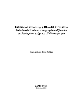 Estimación De La DL50 Y DL90 Del Virus De La Poliedrosis Nuclear Autographa Californica En Spodoptera Exigua Y Helicoverpa Zea